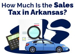 Arkansas Vehicle Sales Tax & Fees [+Calculator] | Find The Best Car Price