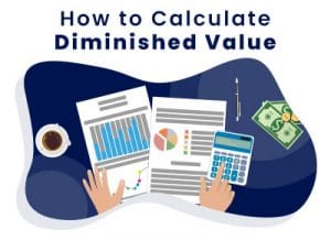 Understanding & Calculating Diminished Value (+ How to File)