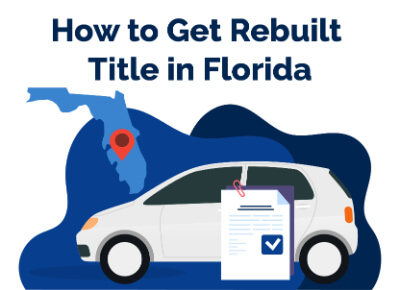 How to Get Rebuilt Title in Florida