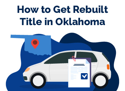 How to Get Rebuilt Title in Oklahoma