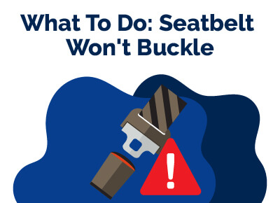 Seatbelt Wont Buckle