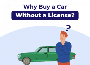 How To Buy A Car Without A License | Find The Best Car Price